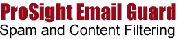 ProSight Email Guard Spam and Content Filtering Consultants